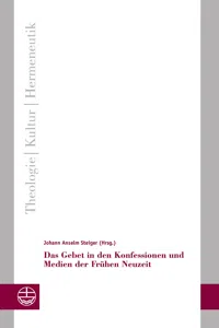 Das Gebet in den Konfessionen und Medien der Frühen Neuzeit_cover