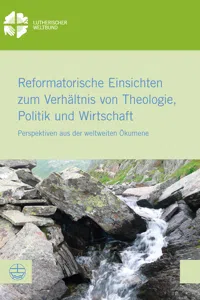 Reformatorische Einsichten zum Verhältnis von Theologie, Politik und Wirtschaft_cover