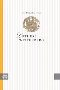 Luthers Wittenberg_cover