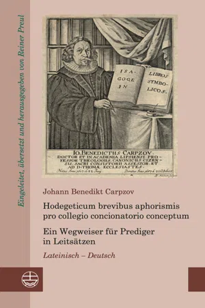 Hodegeticum brevibus aphorismis pro collegio concionatorio conceptum / Ein Wegweiser für Prediger in Leitsätzen