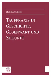 Taufpraxis in Geschichte, Gegenwart und Zukunft_cover