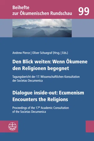Den Blick weiten: Wenn Ökumene den Religionen begegnet | Dialogue inside-out: Ecumenism Encounters the Religions