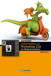 Aprender retoque fotográfico con Photoshop CS6 con 100 ejercicios prácticos_cover