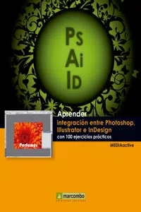 Aprender integración entre Photoshop Illustrator e InDesign con 100 ejercicios prácticos_cover