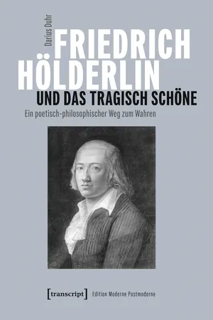 Friedrich Hölderlin und das tragisch Schöne