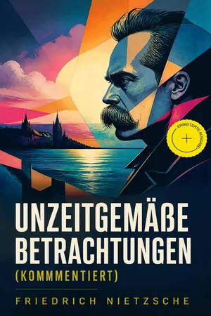 Unzeitgemäße Betrachtungen (Kommentiert)