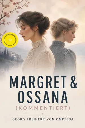 Margret & Ossana (Kommentiert)