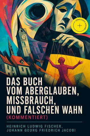 Das Buch vom Aberglauben, Missbrauch, und falschen Wahn (Kommentiert)