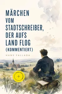 Märchen vom Stadtschreiber, der aufs Land flog_cover