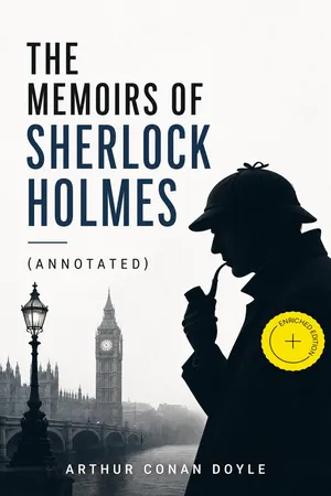 The Memoirs of Sherlock Holmes (Annotated)