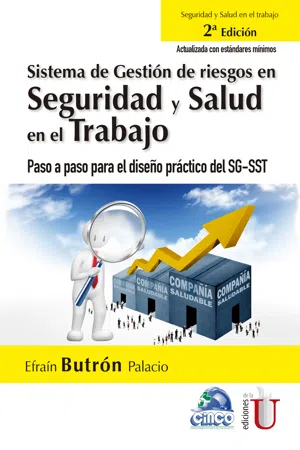 Sistema de gestión de riesgos en seguridad y salud en el trabajo. Paso a paso para el diseño práctico del SG-SST. 2da Edición