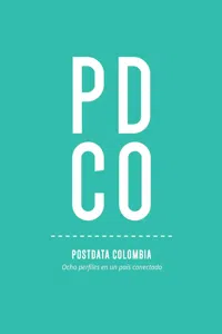 Postdata Colombia: ocho perfiles en un país conectado_cover