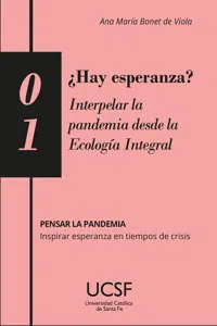 ¿Hay esperanza? Interpelar la pandemia desde la Ecología Integral_cover