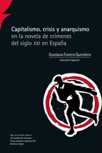 Capitalismo, crisis y anarquismo en la novela de crímenes del siglo XXI en España_cover