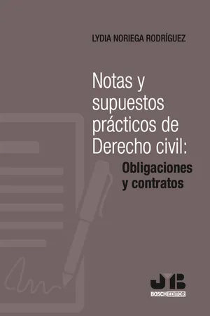 Notas y supuestos prácticos de Derecho civil: obligaciones y contratos