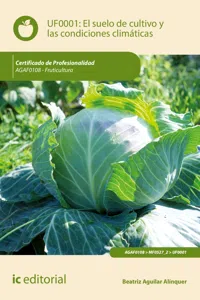 El suelo de cultivo y las condiciones climáticas. AGAF0108_cover