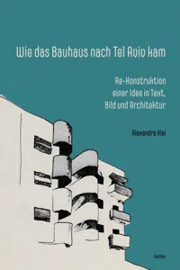 Wie das Bauhaus nach Tel Aviv kam_cover