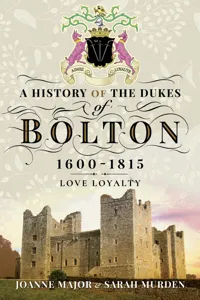 A History of the Dukes of Bolton, 1600–1815_cover