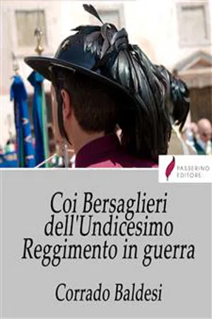 Coi bersaglieri dell'Undicesimo Reggimento in guerra