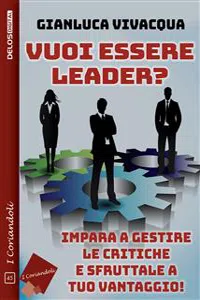 Vuoi essere leader? Impara a gestire le critiche e sfruttale a tuo vantaggio!_cover