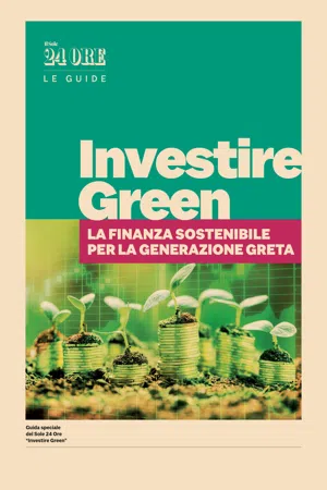 Investire green - La finanza sostenibile per la generazione Greta