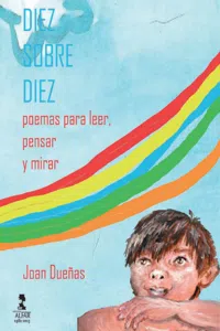 Diez sobre diez. Poemas para leer, pensar y mirar_cover