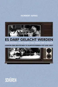 Es darf gelacht werden Von Männern ohne Nerven und Vätern der Klamotte_cover