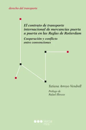 El contrato de transporte internacional de mercancías puerta a puerta en las Reglas de Rotterdam