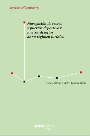 Navegación de recreo y puertos deportivos: nuevos desafíos de su régimen jurídico