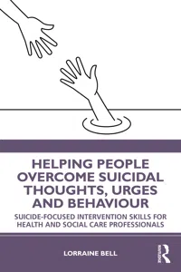 Helping People Overcome Suicidal Thoughts, Urges and Behaviour_cover