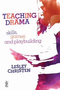 Teaching Drama: Skills, games and playbuilding_cover