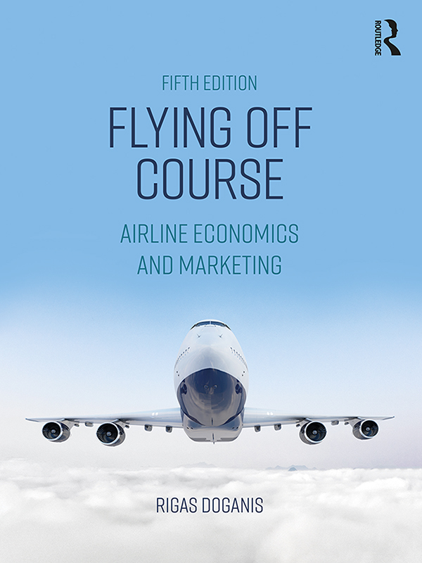 FLYING OFF COURSE 第五版 RIGAS DOGANIS PDF] Flying Off Course by Rigas Doganis, 5th edition