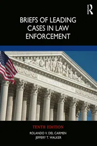 Briefs of Leading Cases in Law Enforcement_cover