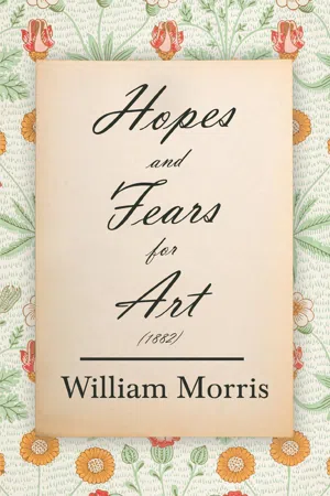 Hopes and Fears for Art (1882)