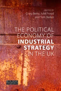 The Political Economy of Industrial Strategy in the UK_cover