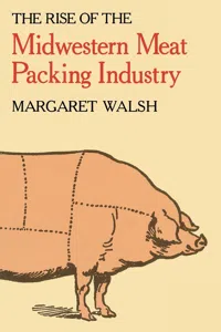 The Rise of the Midwestern Meat Packing Industry_cover