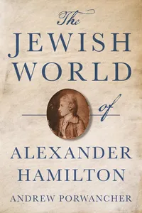 The Jewish World of Alexander Hamilton_cover