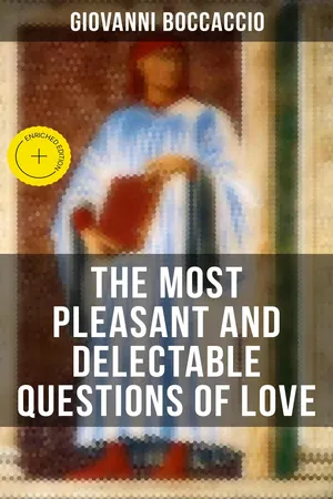 Giovanni Boccaccio: The Most Pleasant and Delectable Questions of Love
