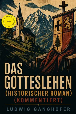 Das Gotteslehen (Historischer Roman) (Kommentiert)