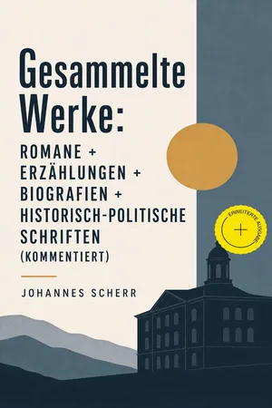 Gesammelte Werke: Romane + Erzählungen + Biografien + Historisch-politische Schriften (Kommentiert)
