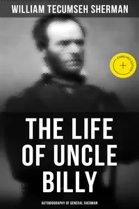 The Life of Uncle Billy: Autobiography of General Sherman_cover