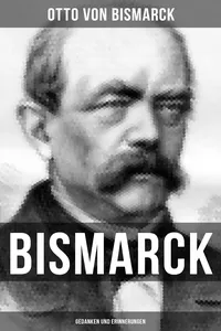 Bismarck: Gedanken und Erinnerungen_cover