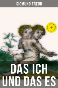 Sigmund Freud: Das Ich und das Es