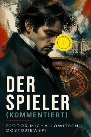 Der Spieler (Kommentiert)