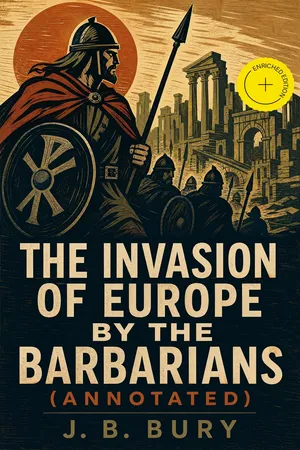 The Invasion of Europe by the Barbarians (Annotated)