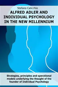 Alfred Adler and individual psychology in the new millennium_cover