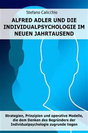 Alfred Adler und die Individualpsychologie im neuen Jahrtausend