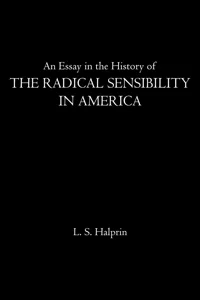 An Essay in the History of the Radical Sensibility in America_cover