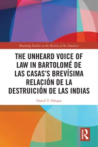 The Unheard Voice of Law in Bartolomé de Las Casas's Brevísima Relación de la Destruición de las Indias_cover