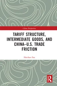 Tariff Structure, Intermediate Goods, and China–U.S. Trade Friction_cover